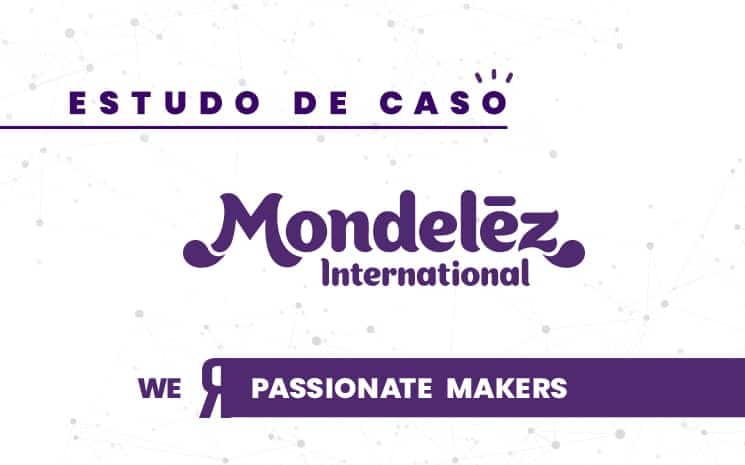 Como a Inovação Aberta ajudou a Mondelez Brasil a lidar com a covid-19