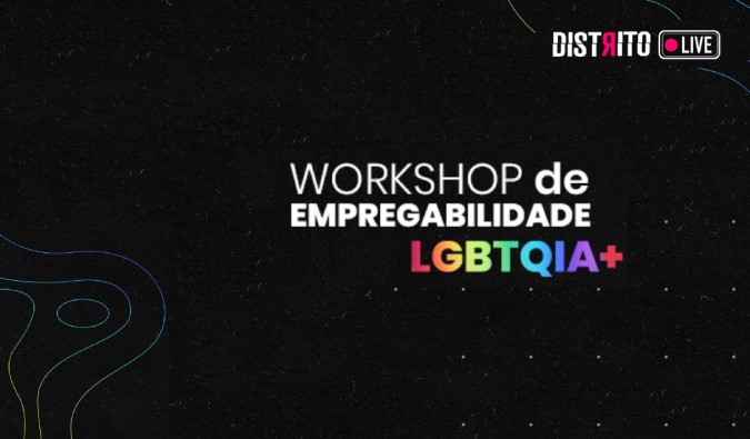 Distrito realiza workshops e bate-papo para o mês do Orgulho LGBTQIA+