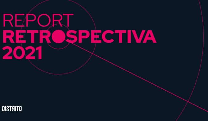 Retrospectiva 2021 Distrito: os principais acontecimentos do mercado de inovação no ano